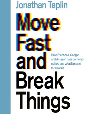 cover image of Move Fast and Break Things